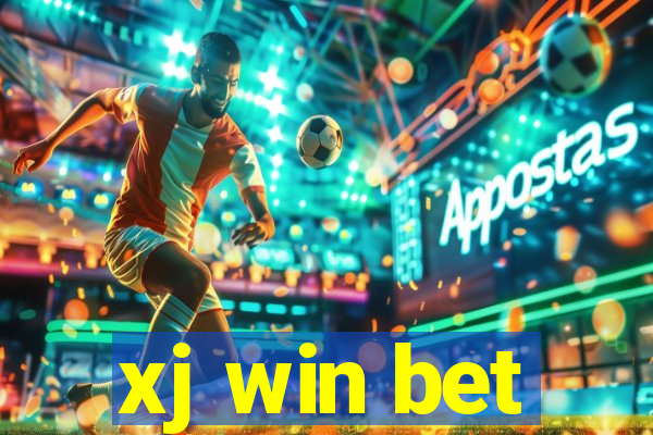 xj win bet